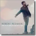 Robert Redweik - Der Letzte macht das Licht aus