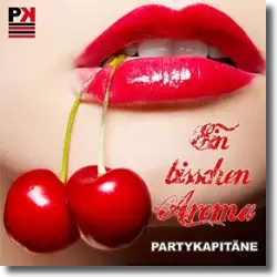 Cover: Die Partykapitne - Ein bisschen Aroma