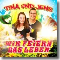 Cover:  Tina & Jens - Wir feiern das Leben