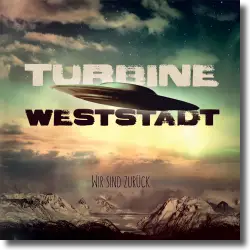 Cover: Turbine Weststadt - Wir sind zurck