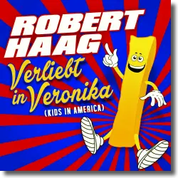 Cover: Robert Haag - Verliebt In Veronika (Kids In America)