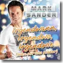 Cover:  Mark Sander - Irgendwann, Irgendwo, Irgendwie (Sehn wir uns wieder)