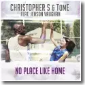 Christopher S & TomE feat. Jenson Vaughan - No Place Like Home