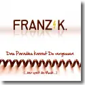Cover:  Franz K. - Das Paradies kannst du vergessen (hier spielt die Musik)