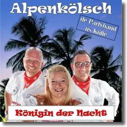 Cover: Alpenklsch - Knigin der Nacht