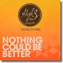 Cover: High S Collective feat. Sunflower - Nothing Could Be Better