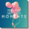 Freddy Verano feat. Sam Smith - Moments