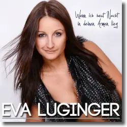 Cover: Eva Luginger - Wenn ich heut Nacht in deinen Armen lieg