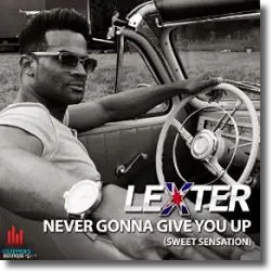 Cover: Lexter - Never Gonna Give You Up (Sweet Sensation)