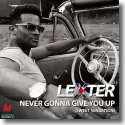 Lexter - Never Gonna Give You Up (Sweet Sensation)