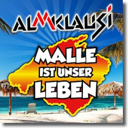 Cover: Almklausi - Malle ist unser Leben