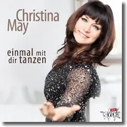 Cover: Christina May - Einmal mit dir tanzen