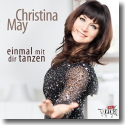 Christina May - Einmal mit dir tanzen