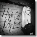 Cover:  Paris Hilton  feat. Birdman - High Off My Love