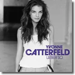 Cover: Yvonne Catterfeld - Lieber so (Bonus Edition)