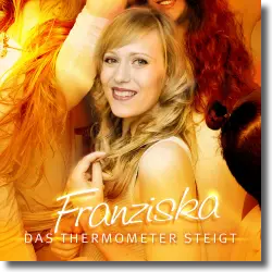 Cover: Franziska - Das Thermometer steigt