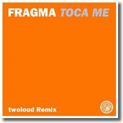 Cover: Fragma - Toca Me (twoloud Remix)