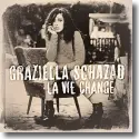Graziella Schazad - La vie change