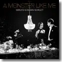 Cover:  Mrland & Debrah Scarlett - A Monster Like Me