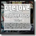 ONE LOVE - Melbourne Bounce Vol.1