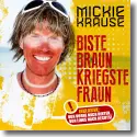Cover:  Mickie Krause - Biste braun, kriegste Fraun