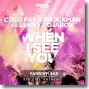 Cover: Coco Fay & Brockman vs. Lenny Pojarov - When I See You