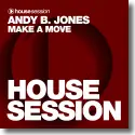 Andy B. Jones - Make A Move