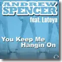 Cover:  Andrew Spencer feat. Latoya - You Keep Me Hangin' On