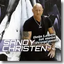 Sandy Christen - Dein Leben ist mein Programm