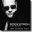 Rockstroh feat. Rubin - An einem Tag
