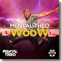 Cover: Mental Theo - WooW