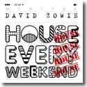 Cover:  David Zowie - House Every Weekend