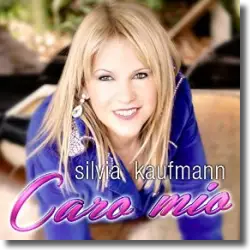 Cover: Silvia Kaufmann - Caro Mio