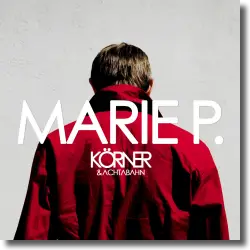 Cover: Krner & Achtabahn - Marie P.