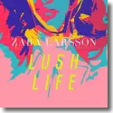 Cover:  Zara Larsson - Lush Life
