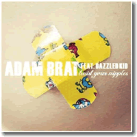 Cover: Adam Brat feat. Dazzled Kid - Twist Your Nipples