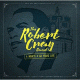 Cover: The Robert Cray Band - 4 Nights Of 40 Years Live