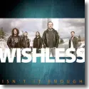 Wishless - It Isn't Enough