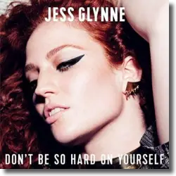 Cover: Jess Glynne - Don't Be So Hard On Yourself