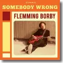 Flemming Borby - Somebody Wrong
