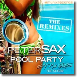 Cover: Peter Sax feat. Joe Blind - Pool Party (Sh*t I'm Wasted) (Remixe)