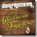 Cover:  Dorfrocker - Die Glcknerin von Dingolfing