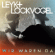 Cover: Leyk & Lockvogel - Wir waren da