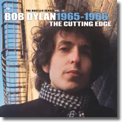 Cover: Bob Dylan - The Cutting Edge 1965-1966: The Bootleg Series Vol. 12