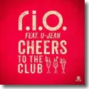 R.I.O. feat. U-Jean - Cheers To The Club