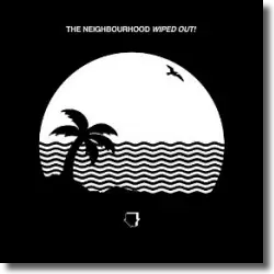 Cover: The Neighbourhood - Wiped Out!