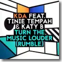 KDA feat. Tinie Tempah & Katy B - Turn The Music Louder (Rumble)