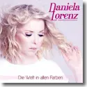 Daniela Lorenz - Die Welt in allen Farben