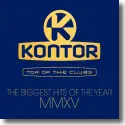 Kontor Top Of The Clubs - The Biggest Hits of The Year MMXV
