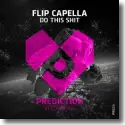 Cover:  Flip Capella - Do This Shit